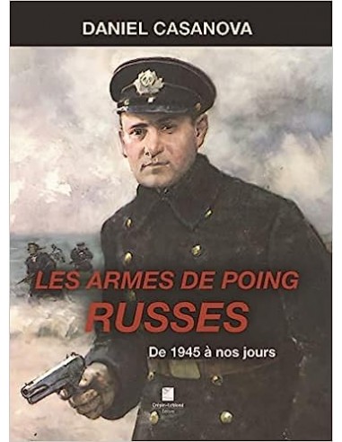 LIVRE -  LES ARMES DE POING RUSSES DE...