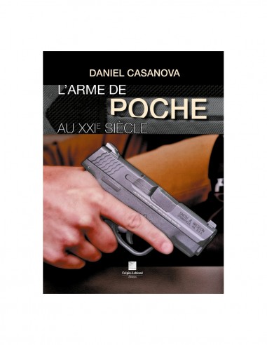LIVRE -  L' ARME DE POCHE AU XXIE SIECLE