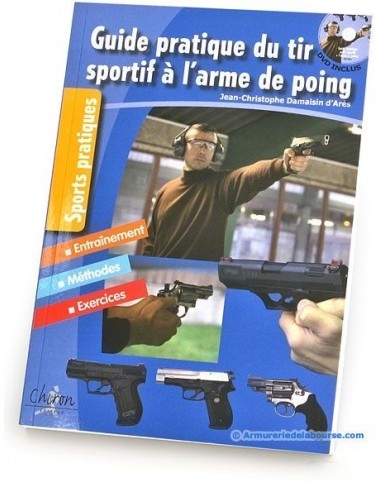 Guide pratique du tir sportif à l'arme de poing. Livre et DVD