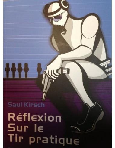 Livre "Réflexion sur le Tir Pratique" par Saul KIRSCH